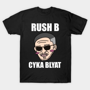 Rush B Cyka Blyat | v2.2 T-Shirt